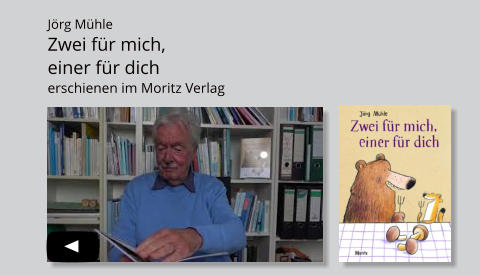 Jörg MühleZwei für mich, einer für dich erschienen im Moritz Verlag