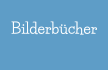 Bilderbücher